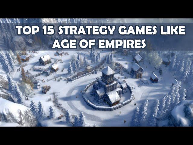Top 15 Strategy games like Age of Empires
