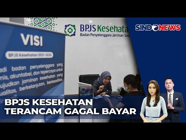 BPJS Kesehatan Terancam Gagal Bayar, Alami Defisit Rp20 Triliun - Sindo Today 15/11