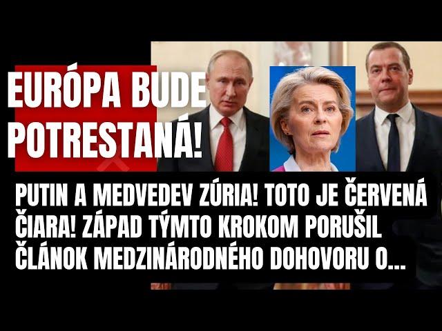 Mimoriadne! Putin a Medvedev poskytol tvrdé kroky! Západ prekročil červenú čiaru! Európu čaká TREST