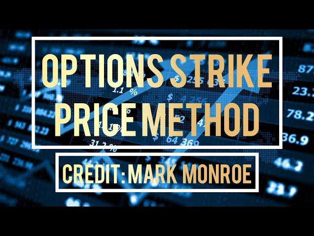 Stock market: Mark Monroe Options strike price method.