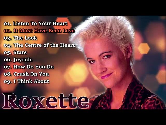 Roxette - Greatest Hits . Best Song . Music