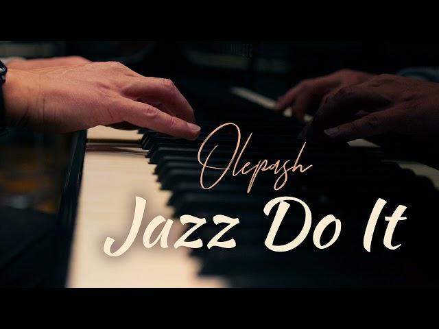 Olepash - Jazz Do It | piano trio