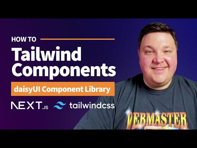 Build Apps Faster with daisyUI Tailwind Components