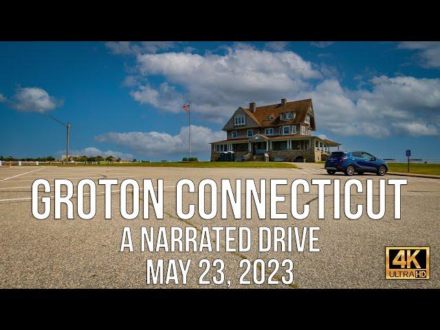 Groton Connecticut - A Narrated Drive.