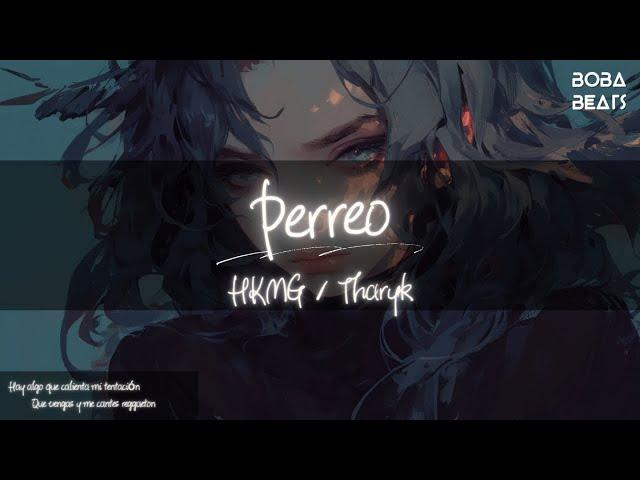 HKMG, Tharyk - Perreo『Un perreo intenso como en los viejos tiempos』【Lyrics Video】