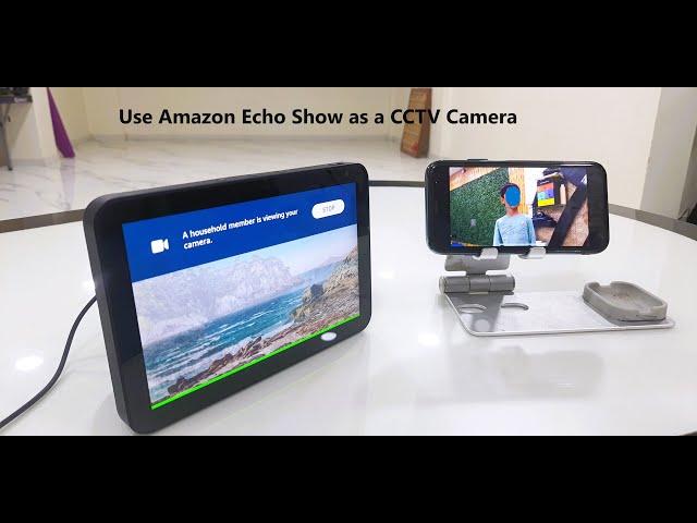 How to Use Amazon Echo Show as a CCTV Camera from your Phone