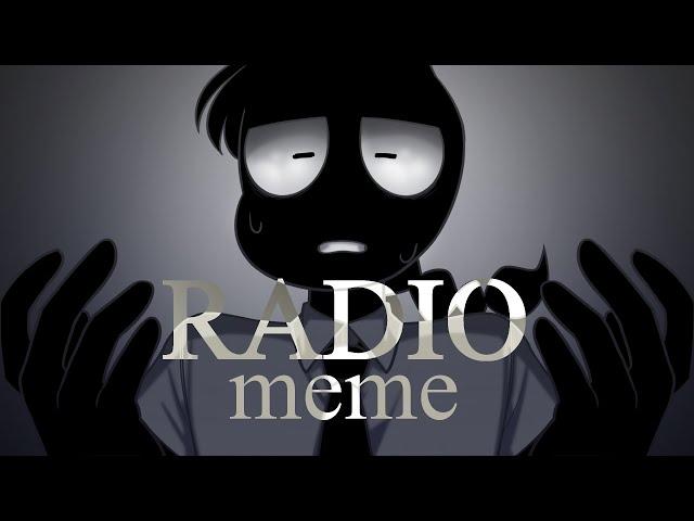 RADIO meme | OC [※eyes & flash warning]