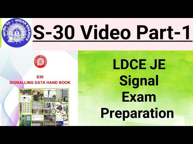 S-30 Video Part-1 | LDCE JE Signal Preparation | S-30 Important Topic Discussion | Departmental Exam