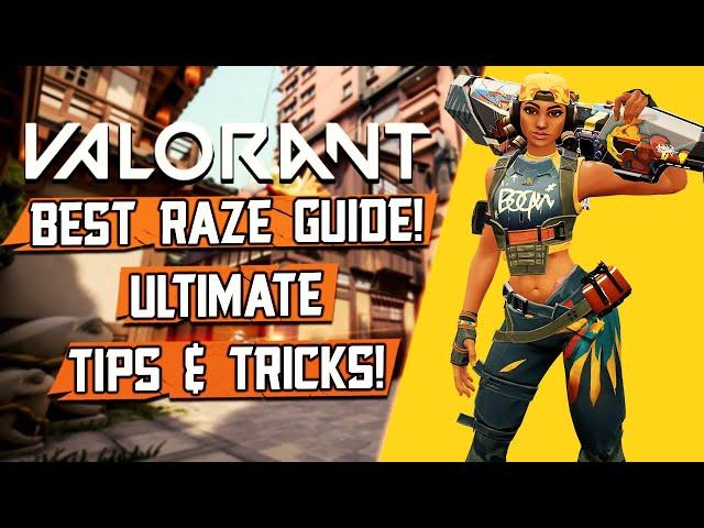 VALORANT RAZE GUIDE - TIPS, TRICKS,  ABILITIES, NADE SPOTS AND BEST GAMEPLAY SPOTS!