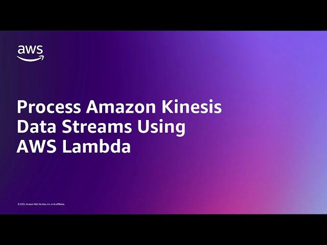 Process Amazon Kinesis Data Streams using AWS Lambda | Amazon Web Services