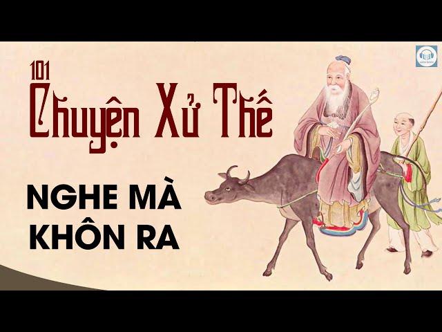 CHUYỆN TRIẾT LÝ - XỬ THẾ HAY NHẤT. Lời dạy người xưa I Audiobooks cổ học.