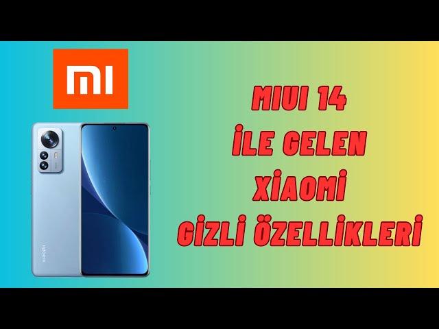 MIUI 14 Xiaomi Telefonlardaki Bilmeniz Gereken 8 Gizli Özellik