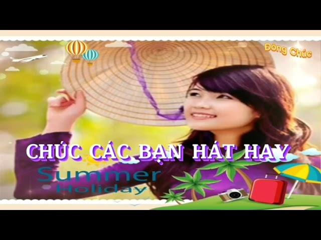 Karaoke Song ca: Gửi em chiếc nón Bài Thơ  Thiếu giọng nữ  Hát cùng Đông Chúc.