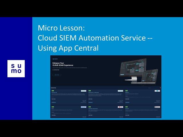 Micro Lesson: Cloud SIEM Automation Service -- Using App Central