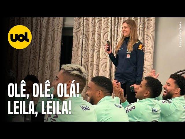 LEILA PEREIRA PASSA POR TROTE NA SELEÇÃO BRASILEIRA E CANTA PARA OS JOGADORES; ASSISTA