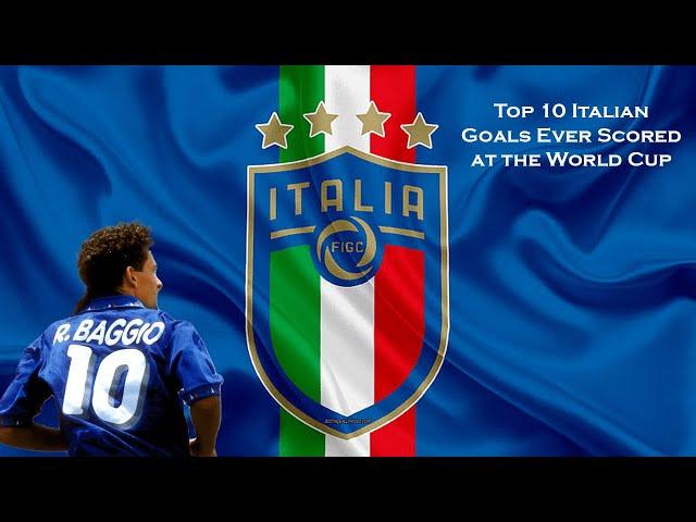 World Cup Top 10 Italy goals!