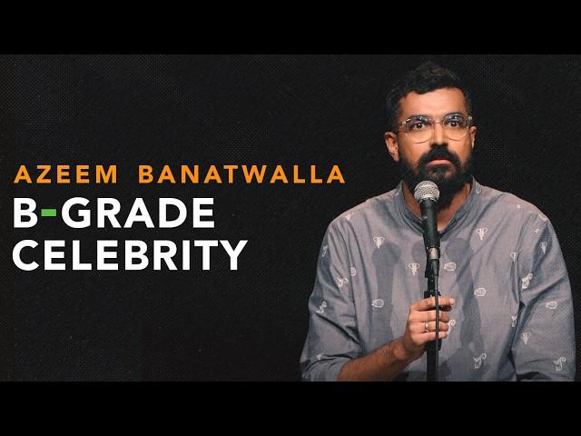 B-GRADE CELEBRITY | Azeem Banatwalla Stand-Up Comedy (2024)