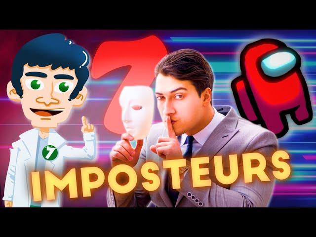 7 Imposteurs beaucoup trop audacieux...