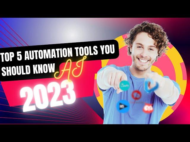 Top 5 Automation Tools Transforming Work In 2023 | Cash Craze