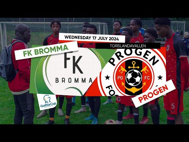 FK BROMMA VS PROGEN | BOYS 16 - GROUP 36 | GOTHIA CUP | FULL MATCH REPLAY | 17/07/2024