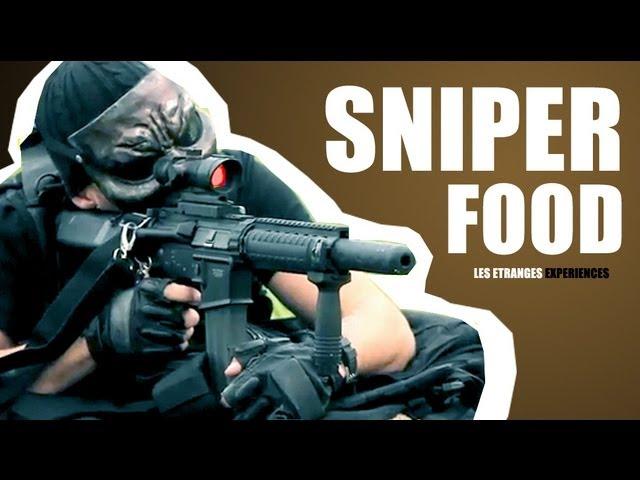 sniper food - les étranges expériences