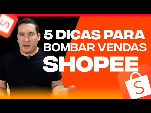 5 DICAS PARA BOMBAR SUAS VENDAS NA SHOPEE!