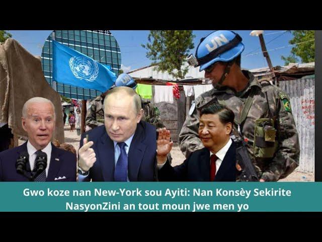 Gwo koze nan New-York sou Ayiti: Nan Konsèy Sekirite NasyonZini an tout moun jwe men yoi