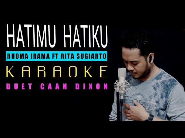 Hatimu dan Hatiku (Rhoma Irama) Karaoke duet cowok || CaAn Dixon