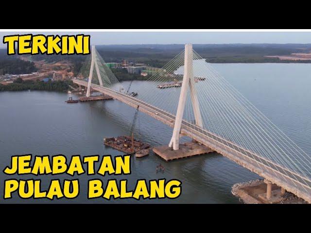 Part 2, Perkembangan terkini pelabuhan dn Jembatan Pulau Balang