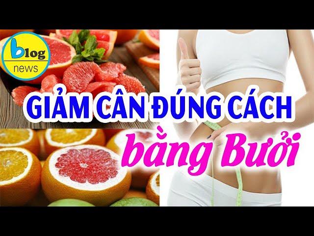 Giảm Cân Từ Bưởi: tất cả những điều bạn cần biết