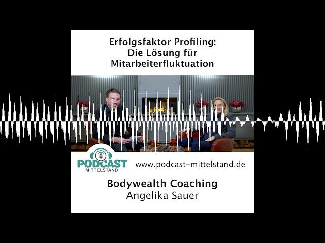 Erfolgsfaktor Profiling: Die Lösung für Mitarbeiterfluktuation - Podcast Mittelstand