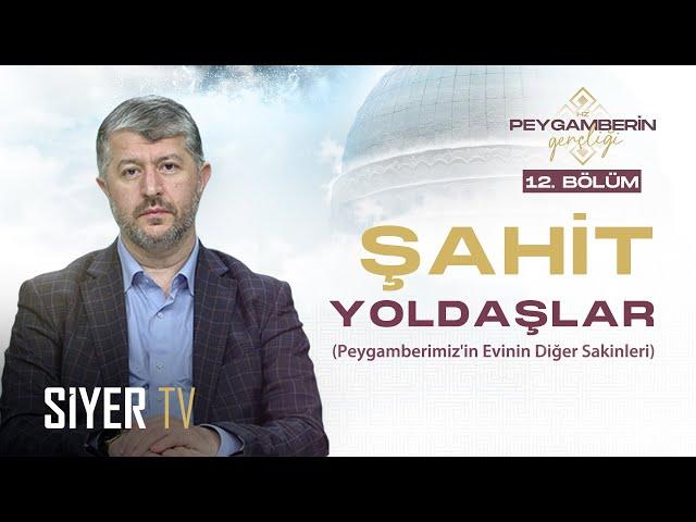 Şahit Yoldaşlar - Hz. Peygamber'in (sas) Gençliği 12. Bölüm