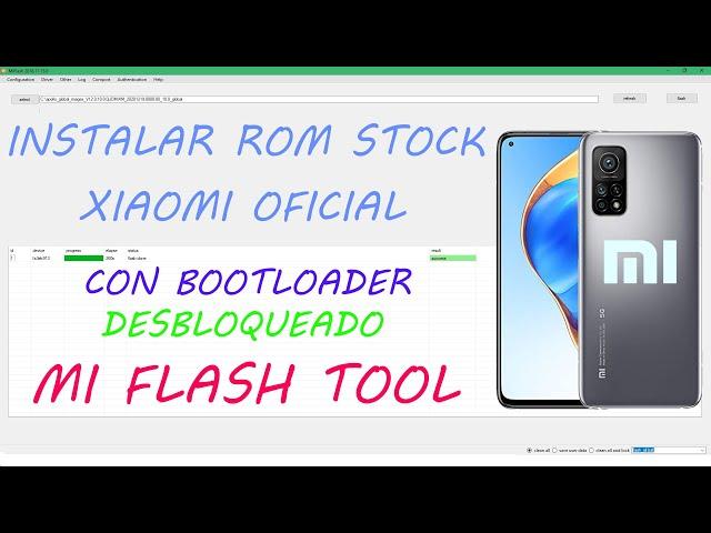 !!INSTALAR ROM STOCK XIOAMI MI FLASH TOOL!! (MI 10T/PRO)VALIDO PARA CUALQUIER XIAOMI....