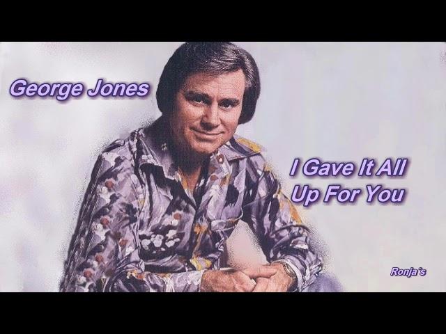George Jones ~ "I Gave It All Up For You"