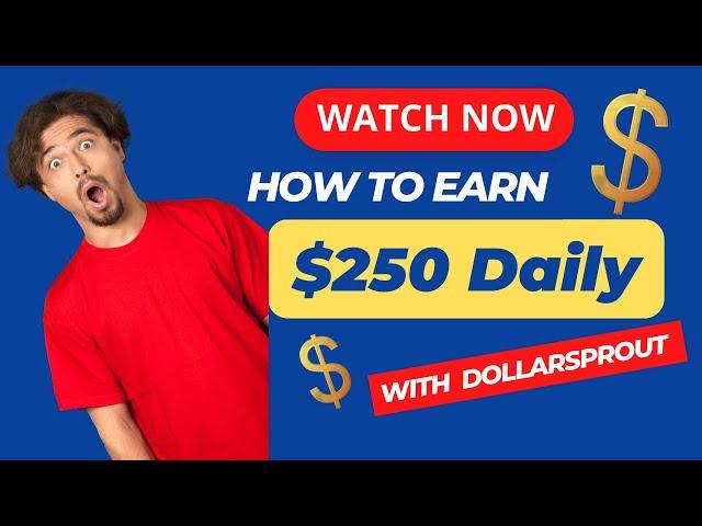 Make Money With DollarSprout As A Beginner In 2023