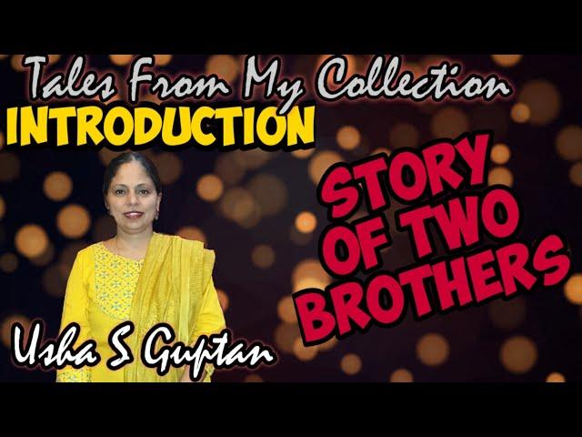 Story of Two Brothers | Tales from my collection |