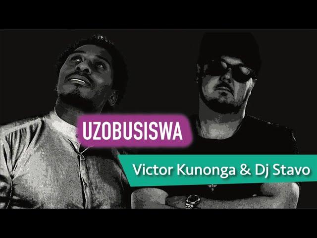 Victor Kunonga - Uzobusiswa ft. DJ Stavo