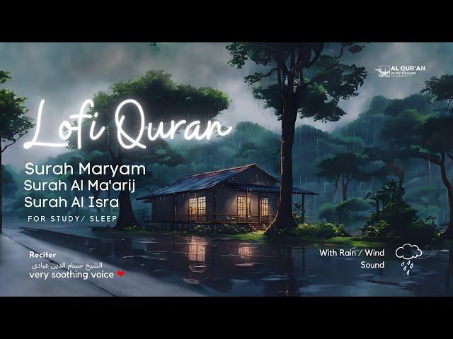 Quran Is My Healer | Quran For Sleep/ Study Sessions - Relaxing Quran- Surah Maryam| With Rain Sound