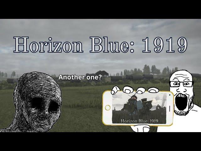 Horizon Blue 1919- Yet Another WW1 Game