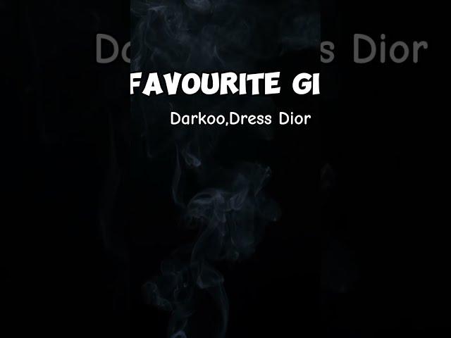 Darkoo, Dess Dior ~ Favourite Girl  LYRICS