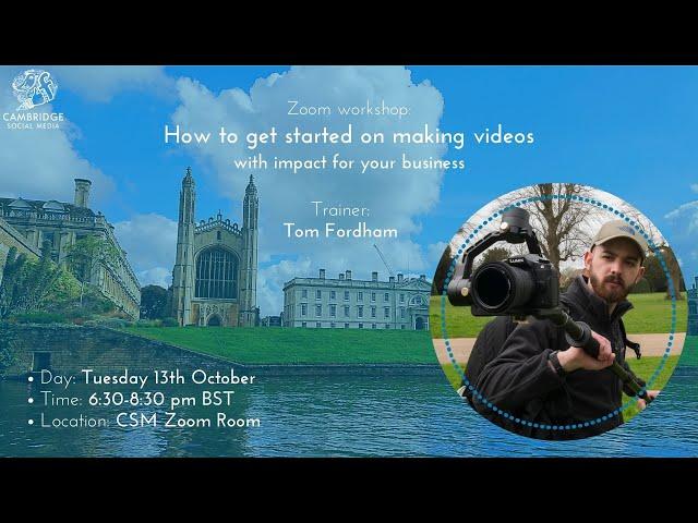 How to get started on making videos with impact for your business with Tom Fordham