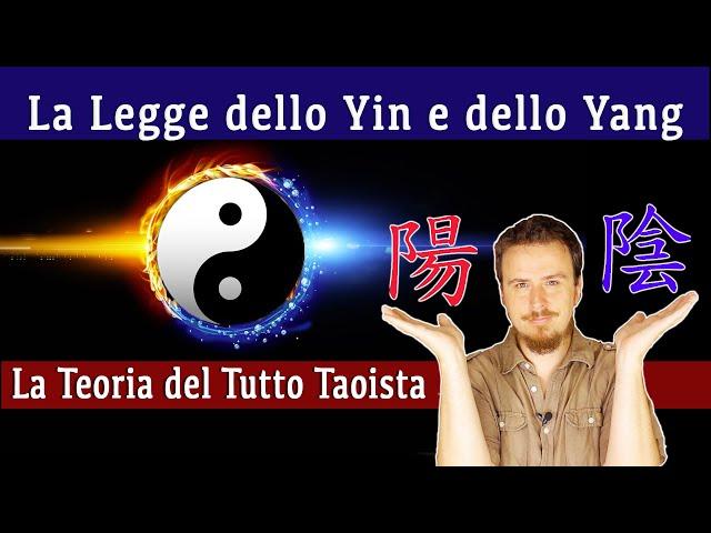 La Legge dello YIN e dello YANG  - La TEORIA del TUTTO Taoista