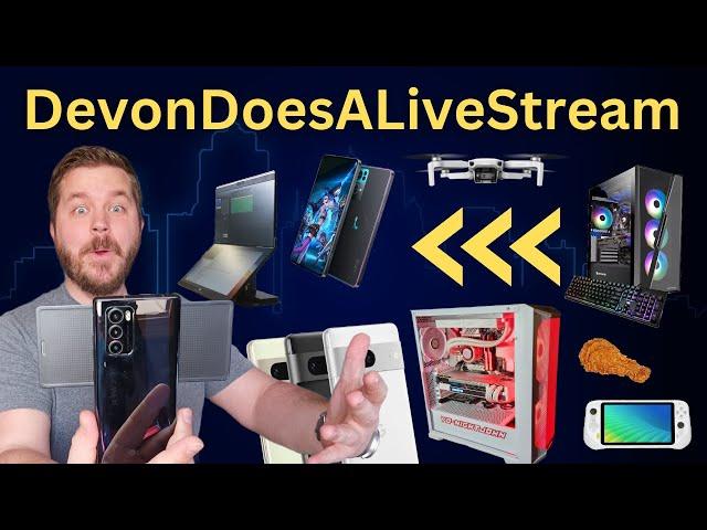 DevonDoesTech Does A Live Stream! | #24