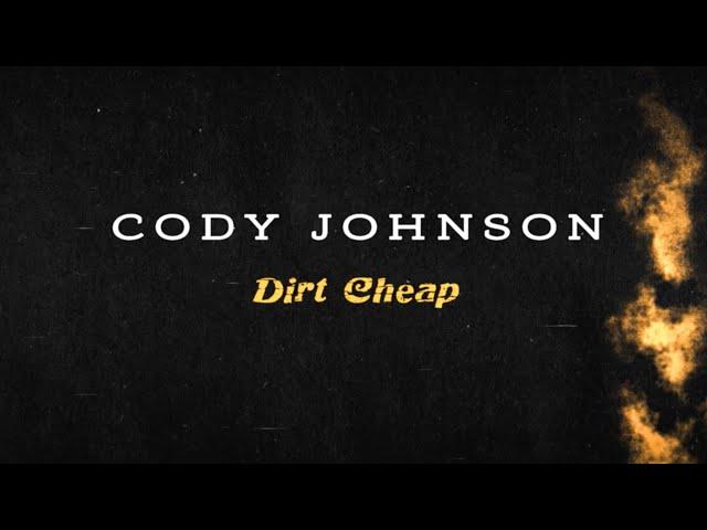 Cody Johnson - Dirt Cheap (Lyric Video)