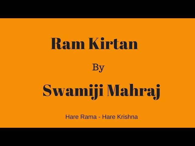 Ram Ram Kirtan by Swamiji Mahraj(Swami Ramsukhdas Ji Mahraj)