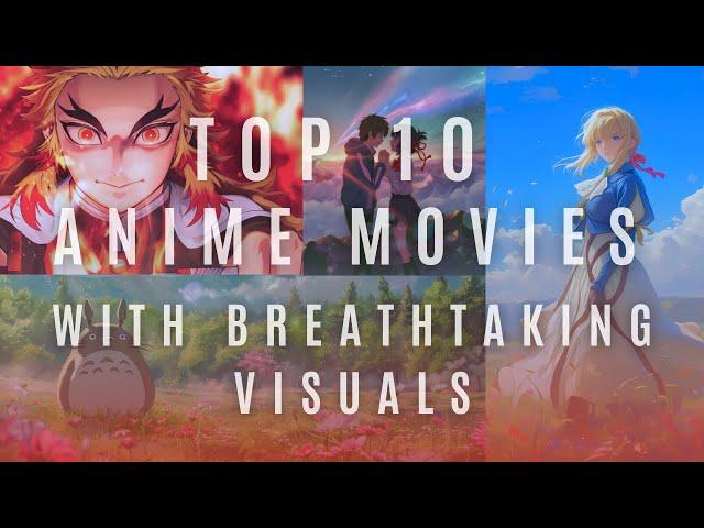 Top 10 Anime Movies with Breathtaking Visuals