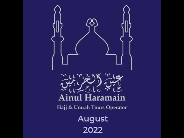 Ainul Haramain August Tour Seminar 2022