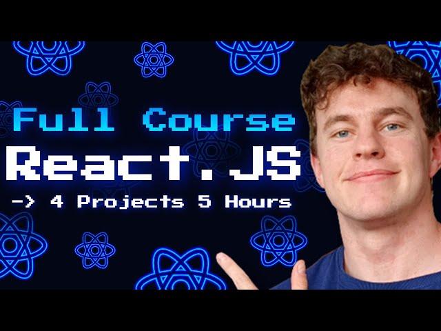 React.JS Full Course - Build 4 Projects in 5 Hours | Zero to Hero