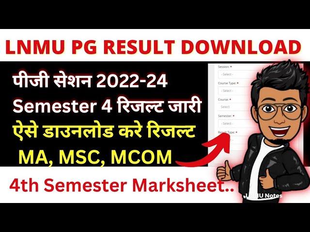 LNMU PG Semester 4 Result download kare | session 2022-24 MA, MSC, MCOM sem-4 result marksheet