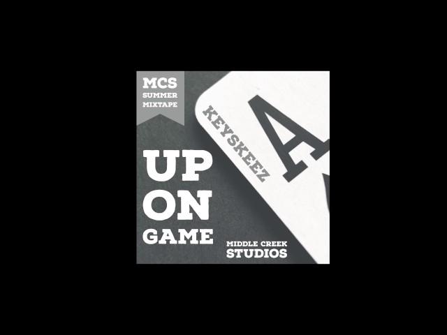 KeySkeez - Up On Game - Prod. by Saru  ++EXPLICIT LYRICS++